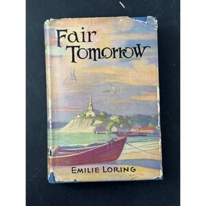 Fair Tomorrow by Emilie Loring 1931 Grosset Dunlap First Edition Vintage Novel